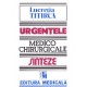 Urgenţele medico-chirurgicale - Sinteze pentru asistenţii medicali, ediţia a III-a - Lucreţia Titircă