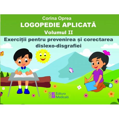 Logopedie aplicata. Volumul I - Corina Oprea